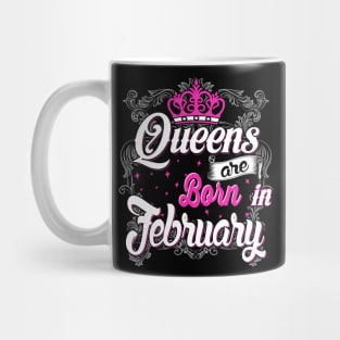 Queens are born in February Mug